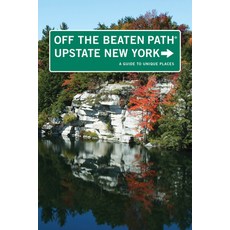 (영문도서) Upstate New York Off the Beaten Path(r): A Guide to Unique Places Paperback, Globe Pequot Press, English, 9780762759453