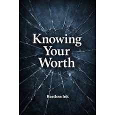 (영문도서)Knowing Your Worth: A Quiet Guide to Self-Respect Inner Strength and Letting G... Paperback, Independently Published, English, 9798242658936