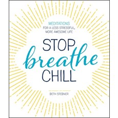 (영문도서)Stop. Breathe. Chill.: Meditations for a Less Stressful More Awesome Life Paperback, Adams Media Corporation, English, 9781440594397