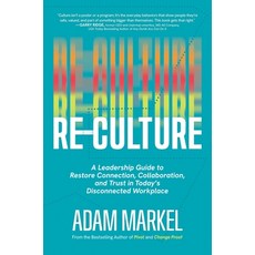 (영문도서)Re-Culture: A Leadership Guide to Restore Connection Collaboration and Trust i... Hardcover, English, 9798895656341, Post Hill Press