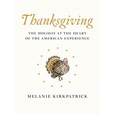 Thanksgiving: The Holiday at the Heart of the American Experience, Encounter Books