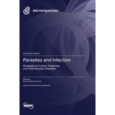 (영문도서)Parasites and Infection: Strategies to Control Diagnose and Treat Parasitic Di... Hardcover, Mdpi AG, English, 9783725844227