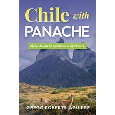 (英文圖書)Stylish Guide to Landscapes and Poets: Chile with Panache 平裝版, Independently Published, 英文