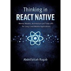 (英文圖書)Thinking in React Native: Mental Models Architecture and Trade-offs for Long-L... 平裝版, Tredition Gmbh, 英文