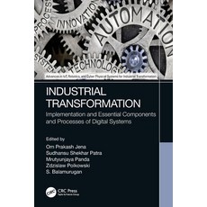 (영문도서) Industrial Transformation: Implementation and Essential Components and Processe... Paperback, CRC Press, English, 9781032133997