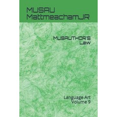 (영문도서) MUSAUTHOR'S Law: Language Art Volume 9 Paperback, Independently Published, English, 9781691066391