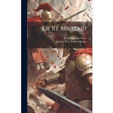 (영문도서) De Re Militari Hardcover, Legare Street Press, English, 9781019444436