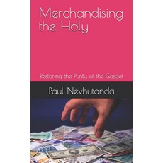 (英文圖書)Merchandising the Holy: Restoring the Purity of the Gospel 平裝版, Independently Published, 英文