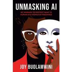 (영문도서) Unmasking AI: My Mission to Protect What Is Human in a World of Machines Paperback, Random House Trade, English, 9780593241844