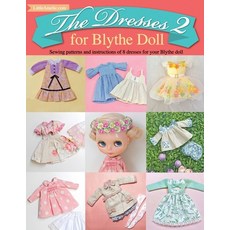 The Dresses 2 for Blythe Doll: : Sewing patterns and instructions of 8 dresses for Blythe Doll Paperback, Independently Published, English, 9798726530482
