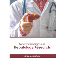 (영문도서) New Paradigms in Hepatology Research Hardcover, Foster Academics, English, 9781646465958