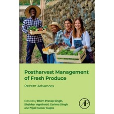 (영문도서) Postharvest Management of Fresh Produce: Recent Advances Paperback, Academic Press, English, 9780323911320