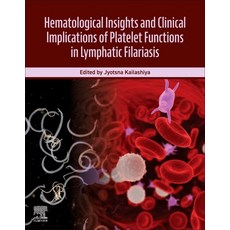 (영문도서)Hematological Insights and Clinical Implications of Platelet Functions in Lympha... Paperback, Elsevier, English, 9780443449963 Elsevier, English, 9780443449963