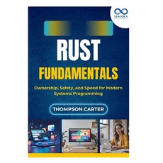 (英文圖書)Rust Fundamentals: Ownership Safety and Speed for Modern Systems Programming 平裝版, Independently Published, 英文