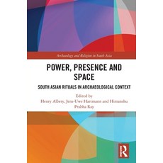 (영문도서) Power Presence and Space: South Asian Rituals in Archaeological Context Paperback, Routledge Chapman & Hall, English, 9780367539535