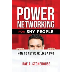 (영문도서) Power Networking For Shy People: How to Network Like a Pro Paperback, Live for Excellence Product..., English, 9781999045432