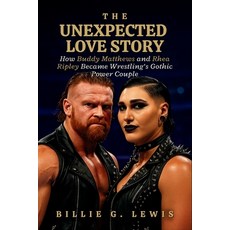 (英文圖書)The Unexpected Love Story: How Buddy Matthews and Rhea Ripley Became Wrestling's... 平裝版, Independently Published, 英文