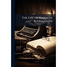 (英文圖書)The Life of Napoleo Buonaparte 平裝版, Nabu Press, 英文