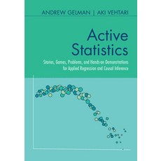 (영문도서) Active Statistics: Stories Games Problems and Hands-On Demonstrations for Applied Regressi... Paperback, Cambridge University Press, English, 9781009436212