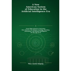 (英文圖書)A New American System of Education in the Artificial Intelligence Era: From High... 平裝版, Independently Published, English, Paperback