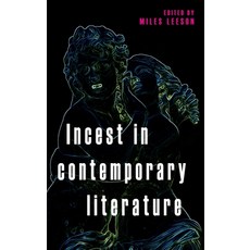 Incest in contemporary literature Hardcover, Manchester University Press
