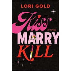 (영문도서)Kiss Marry Kill Paperback, Park Row, English, 9780778305781