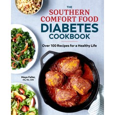 The Southern Comfort Food Diabetes Cookbook: Over 100 Recipes for a Healthy Life Paperback, Rockridge Press