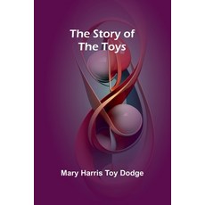 (영문도서) The Story of the Toys Paperback, Alpha Edition, English, 9789362997685