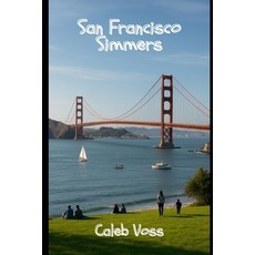 (영문도서)San Francisco Simmers Paperback, Independently Published, English, 9798264041952