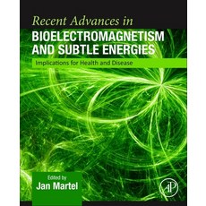 (영문도서)Recent Advances in Bioelectromagnetism and Subtle Energies: Implications for Hea... Paperback, Academic Press, English, 9780443330186
