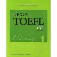 NEXUS TOEFL IBT LISTENING LEVEL. 1, 넥서스에듀