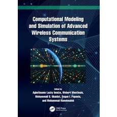 (영문도서)Computational Modeling and Simulation of Advanced Wireless Communication Systems Paperback, CRC Press, English, 9781032600758 CRC Press, English, 9781032600758