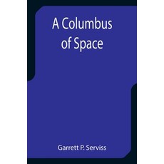 (영문도서) A Columbus of Space Paperback, Alpha Edition, English, 9789355752734