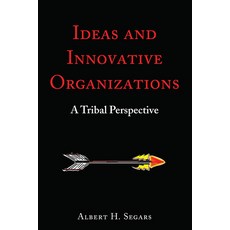 Ideas and Innovative Organizations: A Tribal Perspective Hardcover, Peter Lang Inc., Internatio..., English, 9781433174643