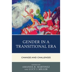 (영문도서) Gender in a Transitional Era: Changes and Challenges Hardcover, Lexington Books, English, 9780739188439