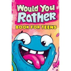 (영문도서) Would You Rather Book for Teens: Fun Questions for Kids - A Party Game with Sil... Paperback, Childlike Mischievous, English, 9788368294224