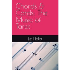 Chords & Cards: The Music of Tarot [paperback] 228288, Chords & Cards: The Music of T