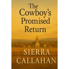 (英文圖書)The Cowboy's Promised Return 平裝版, Independently Published, 英文