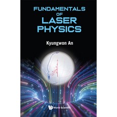 (영문도서) Fundamentals of Laser Physics Hardcover, World Scientific Publishing..., English, 9789811265273