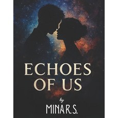 (영문도서)Echoes Of Us: A Journey Through Love Distance and Resilience Paperback, Independently Published, English, 9798274801287
