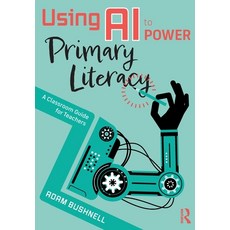 (英文圖書)Using AI to Power Primary Literacy: A Classroom Guide for Teachers 平裝版, Routledge, 英文