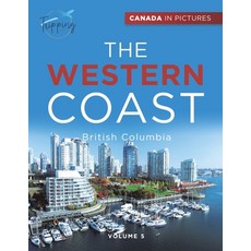 (영문도서) Canada In Pictures: The Western Coast - Volume 5 - British Columbia Paperback, Tripping Out, English, 9780228236283