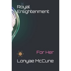 Royal Enlightenment: For Her Paperback, Independently Published, English, 9798555615756