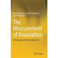 (영문도서) The Measurement of Association: A Permutation Statistical Approach Hardcover, Springer, English, 9783319989259