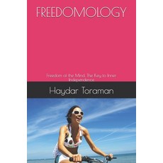 (英文圖書)Freedomology: Freedom of the Mind The Key to Inner Independence 平裝版, Independently Published, 英文