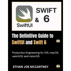 (英文圖書)The Definitive Guide to SwiftUI and Swift 6: Production Engineering for iOS mac... 平裝版, Independently Published, 英文