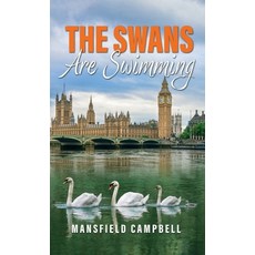(영문도서) The Swans Are Swimming Hardcover, Mansfield Campbell, English, 9781917425100