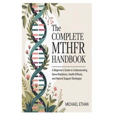 (英文圖書)The Complete MTHFR Handbook: A Beginner's Guide to Understanding Gene Mutations ... 平裝版, Independently Published, 英文