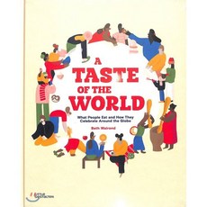 A Taste of the World : What People Eat and How They Celebrate Around the Globe, Little Gestalten