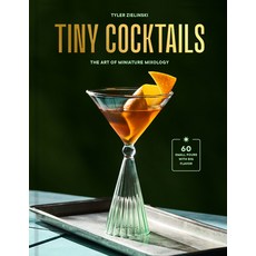 (영문도서) Tiny Cocktails: A Cocktail Recipe Book Hardcover, Clarkson Potter Publishers, English, 9780593796917